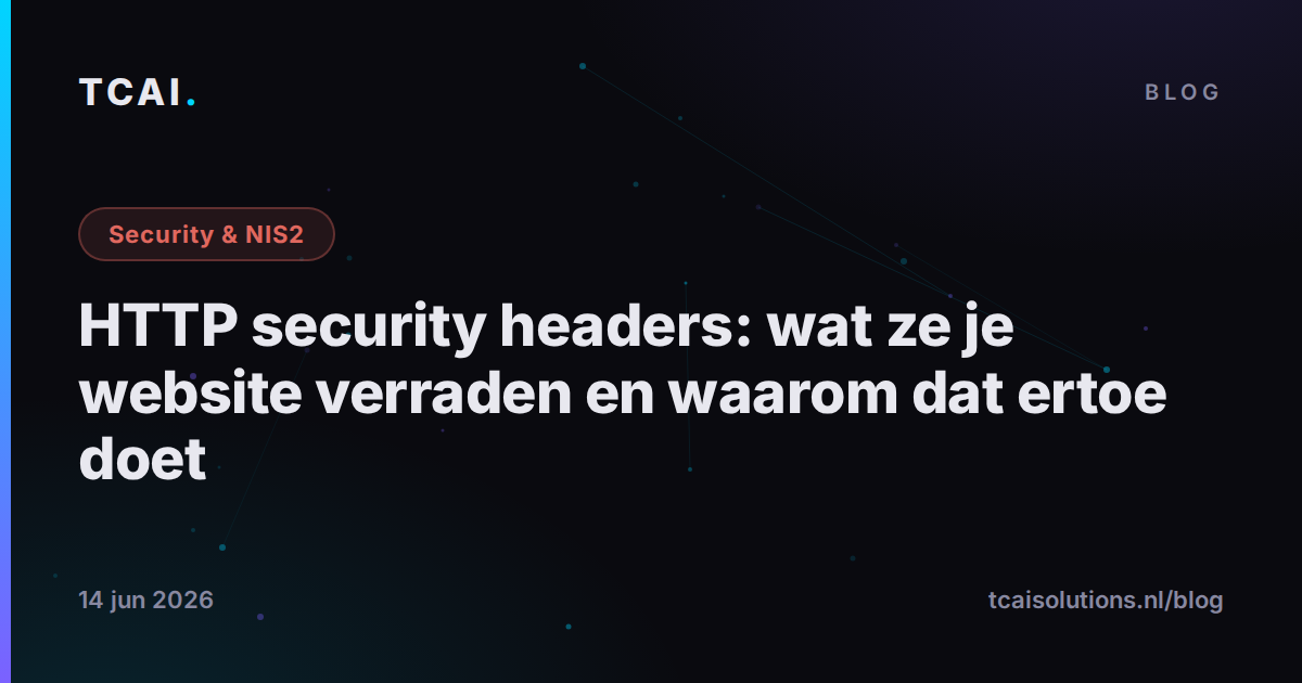 HTTP security headers: wat ze je website verraden en waarom dat ertoe doet